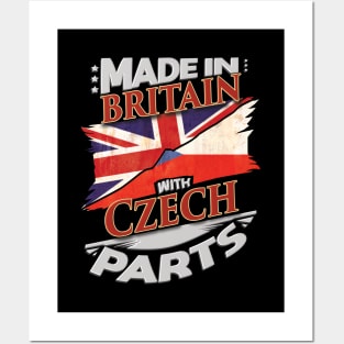 Made In Britain With Czech Parts - Gift for Czech From Czech Republic Posters and Art